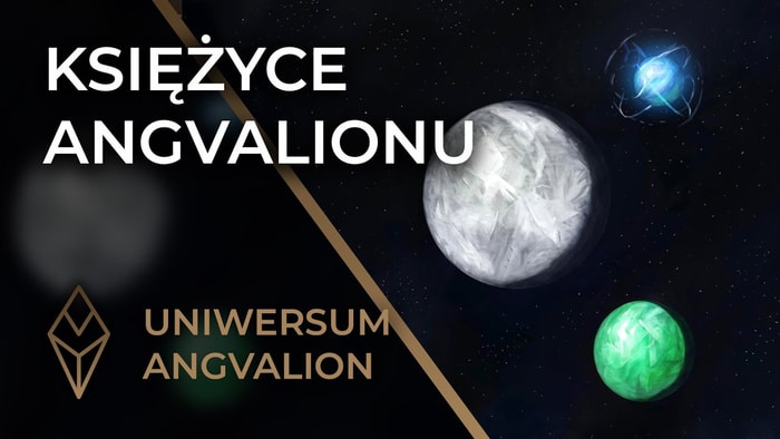 Jakie SEKRETY kryją TRZY KSIĘŻYCE ANGVALIONU? | Uniwersum Angvalion